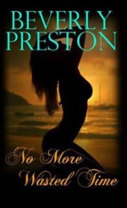 No More Wasted Time by Beverly Preston