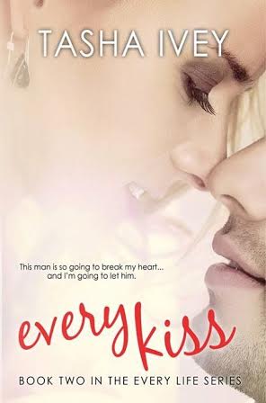 Every Kiss by Tasha Ivey