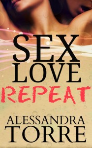 Sex Love Repeat by Alessandra Torre