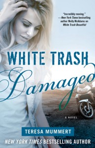 White Trash Damaged (White Trash Trilogy #3) - Teresa Mummert