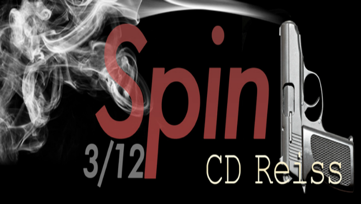 {RELEASE DAY} Spin by C.D. Reiss (Songs of Corruption #1)