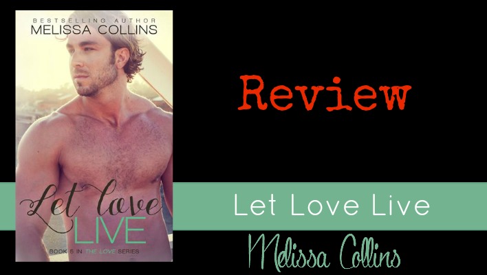 Let Love Live Melissa Collins