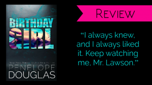 Review // Birthday Girl by Penelope Douglas