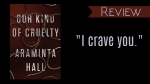 Review // Our Kind of Cruelty by Araminta Hall