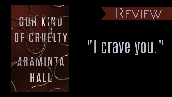 Our Kind of Cruelty Araminta Hall