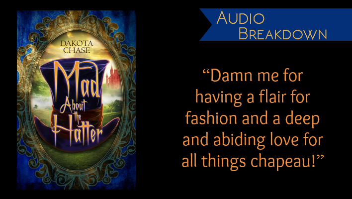 Audio Breakdown // Mad About The Hatter by Dakota Chase